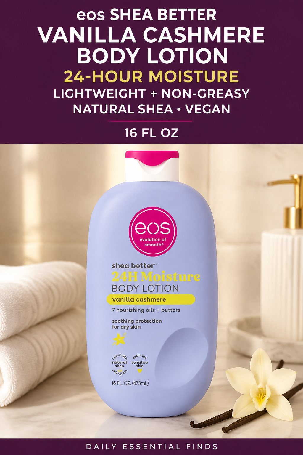 eos Shea Better Body Lotion Vanilla Cashmere, 24-Hour Moisture Skin Care, Lightweight & Non-Greasy, Natural Shea, Vegan, Vanilla Body Lotion, 16 fl oz